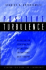 Image for Positive turbulence  : developing climates for creativity, innovation, and renewal