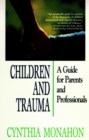 Image for Children and trauma  : a guide for parents and professionals