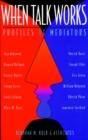 Image for When talk works  : profiles of mediators