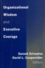 Image for Organizational Wisdom and Executive Courage
