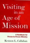 Image for Visiting in an Age of Mission : A Handbook for Person-to-Person Ministry