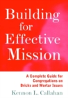 Image for Building for Effective Mission : A Complete Guide for Congregations on Bricks and Mortar Issues