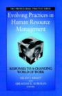 Image for Evolving practices in human resource management  : responses to a changing world of work