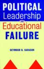 Image for Political Leadership and Educational Failure