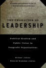 Image for The character of leadership  : political realism and public virtue in nonprofit organizations
