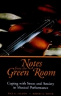 Image for Notes from the green room  : coping with stress and anxiety in musical performance