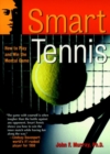 Image for Smart Tennis : How to Play and Win the Mental Game