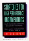 Image for Strategies for high performance organizations  : employee involvement, TQM, and reengineering programs in Fortune 1000 corporations