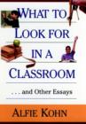 Image for What to Look for in a Classroom and Other Essays
