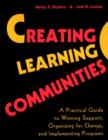 Image for Creating Learning Communities - A Practical Guide to Winning Support, Organizing for Change &amp; Implementing Programs (Paper Only) : A Practical Guide to Winning Support, Organizing for Change, and Impl