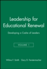 Image for Leadership for Educational Renewal : Developing a Cadre of Leaders