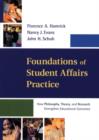 Image for Foundations of student affairs practice  : how philosophy, theory and research strengthen educational outcomes