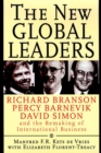 Image for The New Global Leaders : Richard Branson, Percy Barnevik, David Simon and the Remaking of International Business