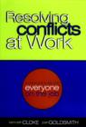 Image for Resolving conflicts at work  : a complete guide for everyone on the job