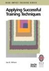 Image for Applying Successful Training Techniques : A Practical Guide To Coaching And Facilitating Skills
