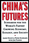 Image for China&#39;s futures  : scenarios for the world&#39;s fastest growing economy, ecology, and society
