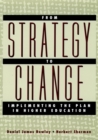 Image for From strategy to change  : implementing the plan in higher education