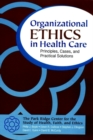 Image for Organizational Ethics in Health Care : Principles, Cases, and Practical Solutions