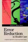 Image for Error Reduction in Health Care : A Systems Approach to Improving Patient Safety