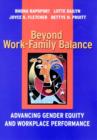 Image for Beyond Work-Family Balance : Advancing Gender Equity and Workplace Performance