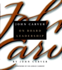Image for John Carver on Board Leadership