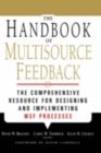 Image for The handbook of multisource feedback: the comprehensive resource for designing and implementing MSF processes