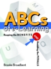 Image for ABCs of e-learning  : reaping the benefits and avoiding the pitfalls