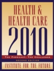 Image for Health and health care 2010  : the forecast, the challenge