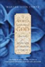 Image for A world according to God  : practices for putting faith at the center of your life