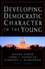 Image for Developing democratic character in the young