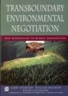 Image for Transboundary environmental negotiations  : new approaches to global cooperation