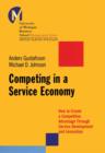 Image for Competing in a service economy  : how to create a competitive advantage through service development and innovation