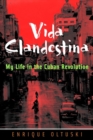 Image for Vida Clandestina  : my life in the Cuban revolution