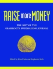 Image for Raise More Money : The Best of the Grassroots Fundraising Journal
