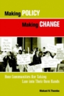 Image for Making Policy Making Change : How Communities Are Taking Law into Their Own Hands