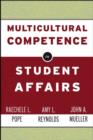 Image for Multicultural competence in student affairs