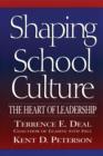 Image for Shaping school culture  : the heart of leadership
