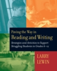 Image for Paving the way in reading and writing  : strategies and activities to support struggling students in grades 6-12