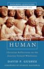 Image for Only human  : Christian reflections on the journey toward wholeness