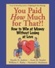 Image for You paid how much for that?!: how to win at money without losing at love