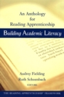 Image for Building academic literacy  : an anthology for reading apprenticeship classrooms