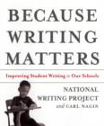 Image for Because Writing Matters : Improving Student Writing in Our Schools