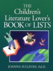 Image for The children&#39;s literature lover&#39;s book of lists