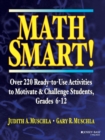 Image for Math Smart! : Over 220 Ready-to-Use Activities to Motivate &amp; Challenge Students, Grades 6-12
