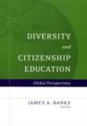 Image for Diversity and citizenship education  : global perspectives