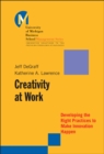 Image for Creativity at work: developing the right practices to make innovation happen