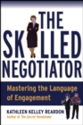 Image for The skilled negotiator  : mastering the language of engagement