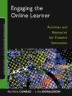 Image for Engaging the online learner  : activities and resources for creative instruction