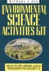 Image for Environmental Science Activities Kit : Ready to Use Lessons, Labs, and Worksheets for Grades 7-12