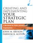 Image for Creating and implementing your strategic plan  : a workbook for public and nonprofit organizations